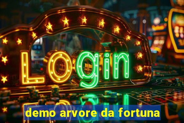 demo arvore da fortuna